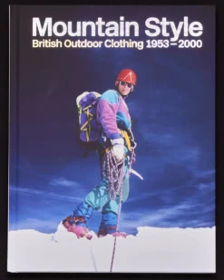 Mountain Style: British Outdoor Clothing 1953-2000